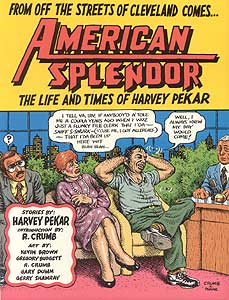 American Splendor, The Life and Times of Harvey Pekar