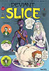 Deviant Slice #2