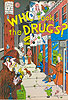 Who Took the Drugs?